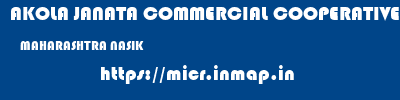 AKOLA JANATA COMMERCIAL COOPERATIVE BANK  MAHARASHTRA NASIK    micr code